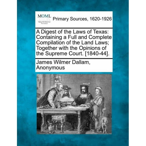 A Digest of the Laws of Texas (Paperback)