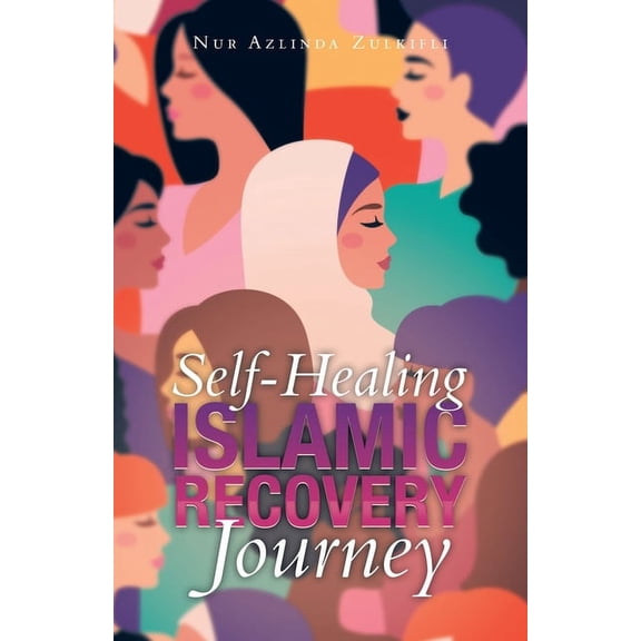 Self-Healing Islamic Recovery Journey, (Paperback)