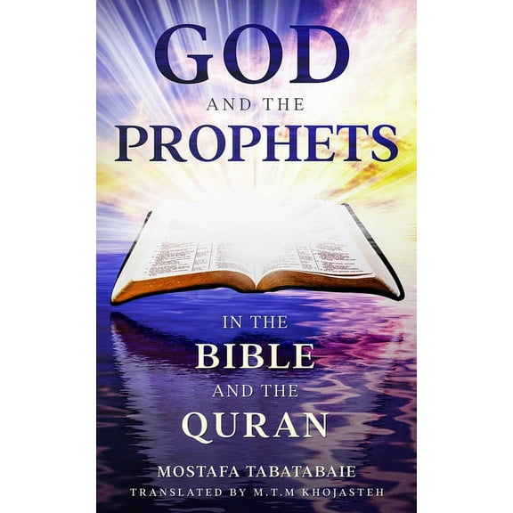 God and the Prophets In The Bible and the Quran (Paperback)