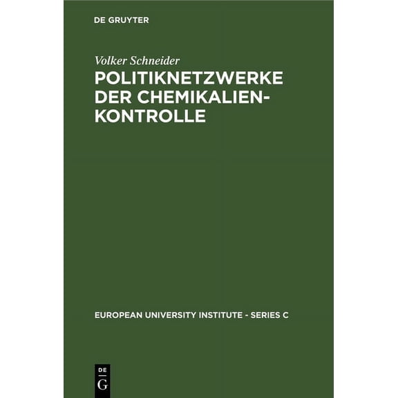 European University Institute - Series C Politiknetzwerke der Chemikalienkontrolle, Book 10, (Hardcover)