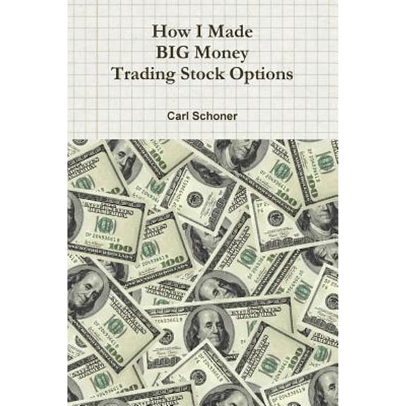 How I Made Big Money Trading Stock Options (Paperback)