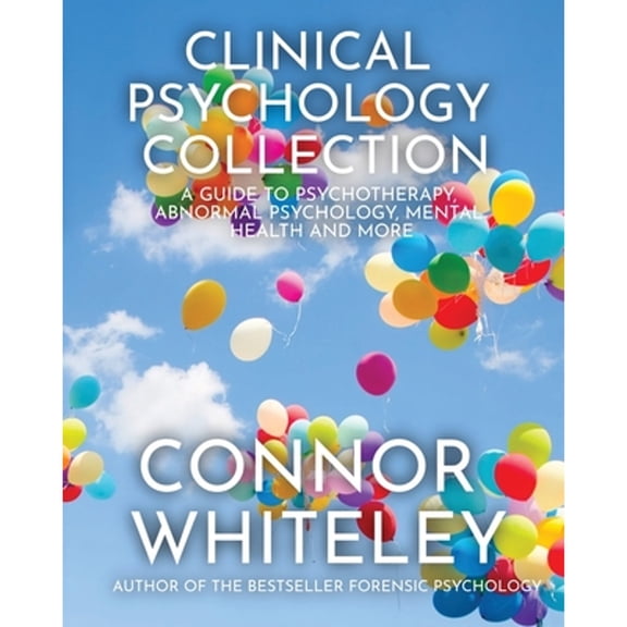 Pre-Owned Clinical Psychology Collection: A Guide To Psychotherapy, Abnormal Psychology, Mental Health and More (Paperback) 191512705X 9781915127051