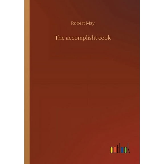 The accomplisht cook (Paperback)