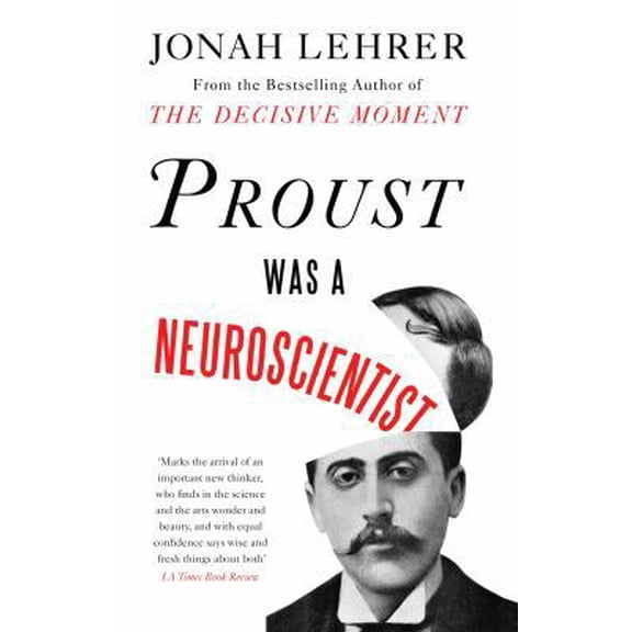 Pre-Owned Proust Was a Neuroscientist (Hardcover) 1847677851 9781847677853