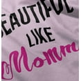 thumbnail image 4 of Beautiful Like Mommy Mothers Day Youth T Shirt Tee Girls Infant Toddler Brisco Brands 12M, 4 of 5