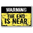 thumbnail image 1 of Warning The END is Near Sign Warning Apocalypse Zombie end | Indoor/Outdoor | 20" Tall Plastic Sign, 1 of 1