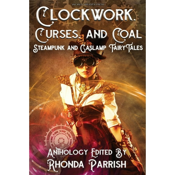 Clockwork, Curses, and Coal, (Paperback)