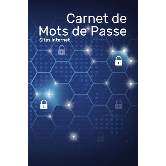 Carnet de Mots de Passe - Sites Internet: Petit organiseur avec onglets alphabtiques de A Z pour se rappeler des informations didentification des sites web French Edition Paperback Mes Mots