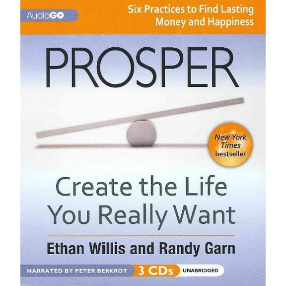 Prosper: Create the Life You Really Want (Audiobook) by Ethan Willis, Randy Garn, Peter Berkrot
