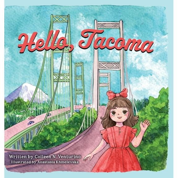 Hello, Tacoma, (Hardcover)