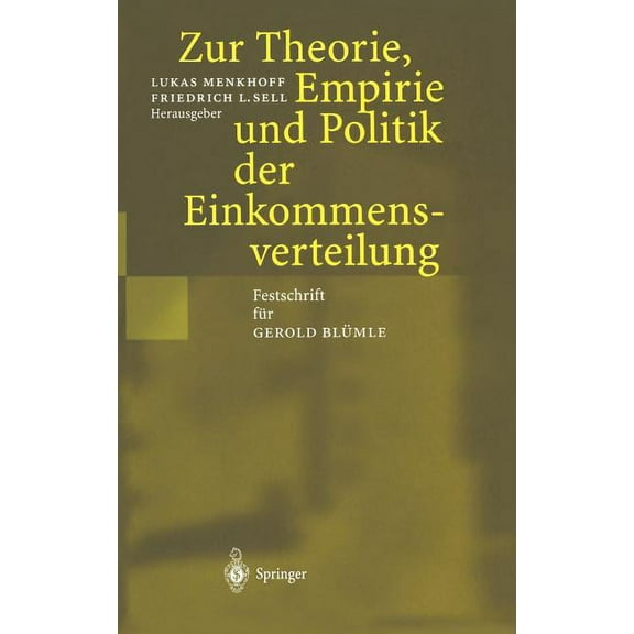 Zur Theorie, Empirie Und Politik Der Einkommensverteilung: Festschrift Für Gerold Blümle, (Hardcover)
