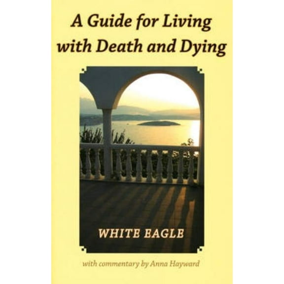A Guide for Living with Death and Dying, (Paperback)