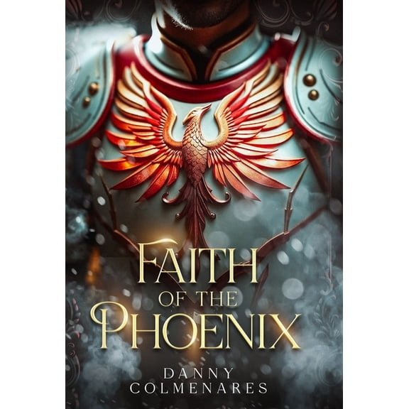 The Fallen Star Saga Faith of the Phoenix, Book 2, (Hardcover)