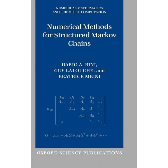 Numerical Mathematics and Scientific Com Numerical Methods for Structured Markov Chains, (Hardcover)