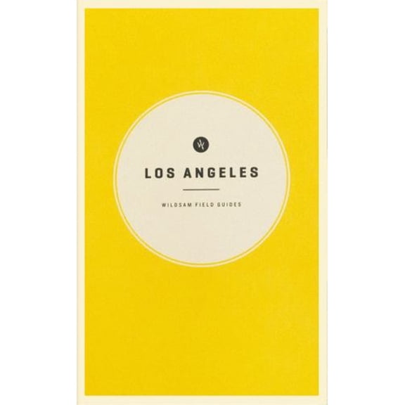 Pre-Owned Wildsam Field Guides: Los Angeles (Paperback) 1495155390 9781495155390