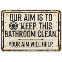 Metal Sign - Our Aim Is To Keep - Durable Metal Sign - Use Indoor/Outdoor - Makes a Great Housewarming Gift and Funny Bathroom Decor Under $25 (12" x 18)