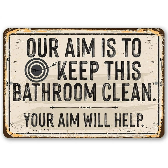Metal Sign - Our Aim Is To Keep - Durable Metal Sign - Use Indoor/Outdoor - Makes a Great Housewarming Gift and Funny Bathroom Decor Under $25 (12" x 18)