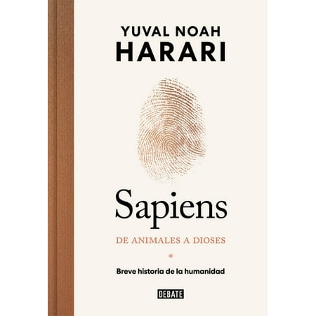 Sapiens. De animales a dioses: Breve historia de la humanidad / Sapiens: A Brief History of Humankind (Hardcover)