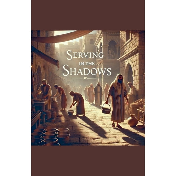 Serving In The Shadows, (Paperback)