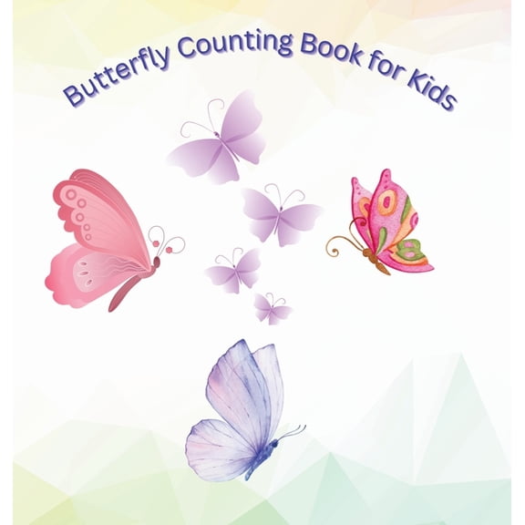 Butterfly Counting Book for Kids: An Adventure for Little Learners!, (Hardcover)