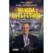 Mi Vida Es El FÃºtbol / Soccer Is My Life, (Paperback)
