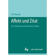 Affekt Und Zitat: Zur sthetik Des Martial-Arts-Films (Paperback)