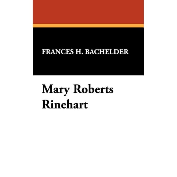 Mary Roberts Rinehart, (Hardcover)