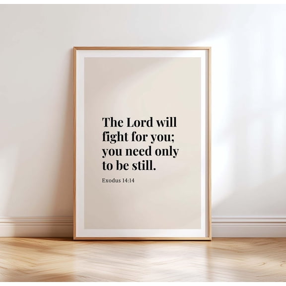 Exodus 14 14 The Lord Will Fight for You Wall Art, Unframed Paper Print Size 8x12
