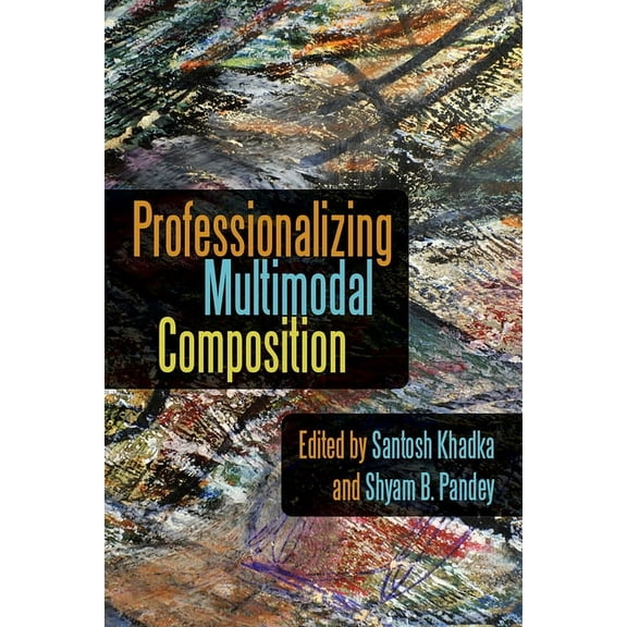 Professionalizing Multimodal Composition, (Paperback)