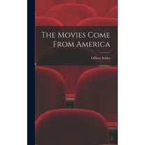 The Movies Come From America, (Hardcover)