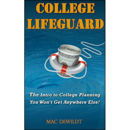 College Lifeguard: The Intro to College Planning You Won't Get Anywhere Else! -