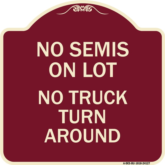 SignMission Designer Series Sign - Driveway Sign No Semis on Lot No Truck Turn Around | Burgundy 18" X 18" Heavy-Gauge Aluminum Architectural Sign | Made in the USA