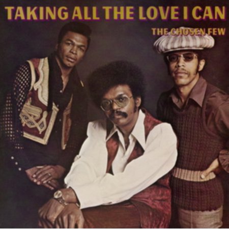 Taking All the Love I Can The Chosen Few (Vinyl Record)