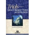 thumbnail image 1 of Pre-Owned Trials-Don't Resent Them as Intruders (Paperback) 0872271617 9780872271616, 1 of 1
