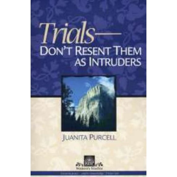 Pre-Owned Trials-Don't Resent Them as Intruders (Paperback) 0872271617 9780872271616