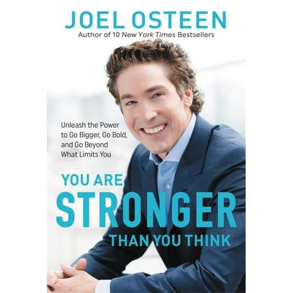 Pre-Owned You Are Stronger than You Think: Unleash the Power to Go Bigger, Go Bold, and Go Beyond What Limits You Paperback