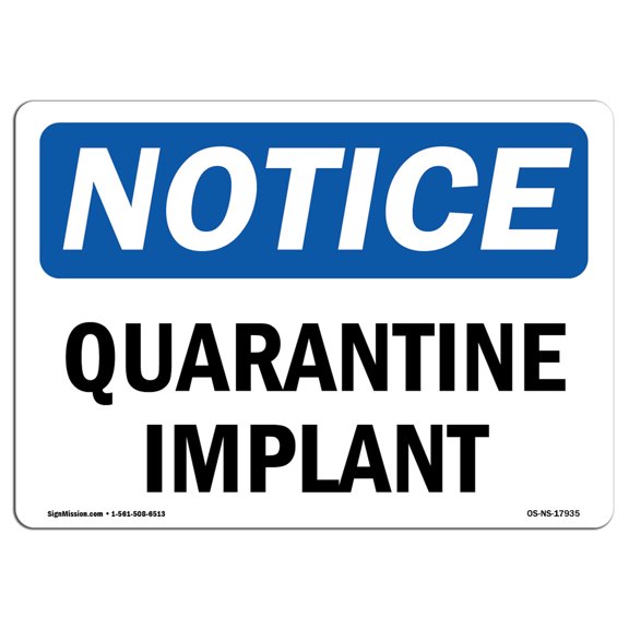 OSHA Notice Sign - Quarantine Implant | Decal | Protect Your Business, Construction Site, Warehouse & Shop Area |  Made in the USA