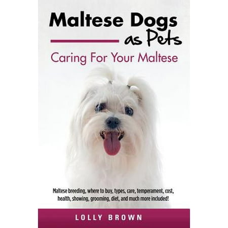 Hourglass Where To Buy Maltese Dogs as Pets : Maltese Breeding, Where to Buy, Types, Care, Temperament, Cost, Health, Showing, Grooming, Diet, and Much More Included! Caring for Your Maltese ()
