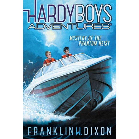 Mystery of the Phantom Heist (Book #2 of Hardy Boys Adventures) By Franklin W. Dixon