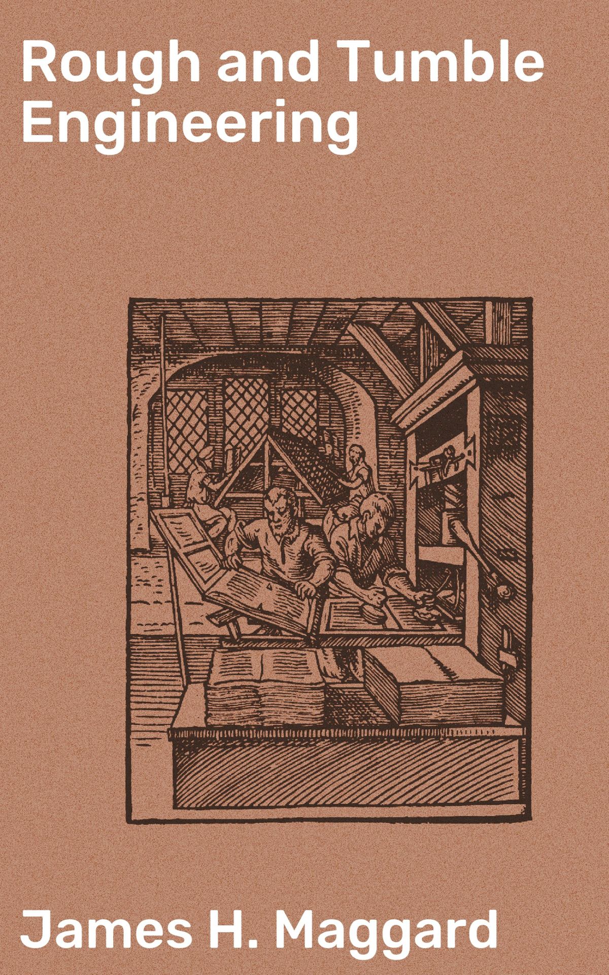 Rough and Tumble Engineering eBook