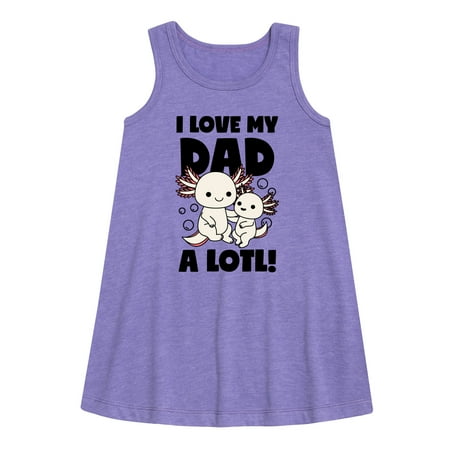 

Instant Message - I Love My Dad A Lotl - Toddler & Youth Girls A-line Dress