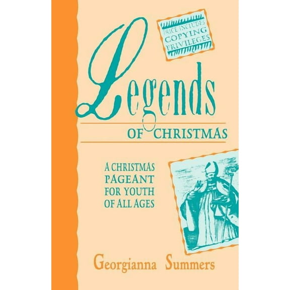 Legends Of Christmas: A Christmas Pageant For Youth Of All Ages (Paperback)