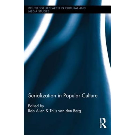 Pre-Owned Routledge Research in Cultural and Media Serialization in Popular Culture, Book 62, (Hardcover)