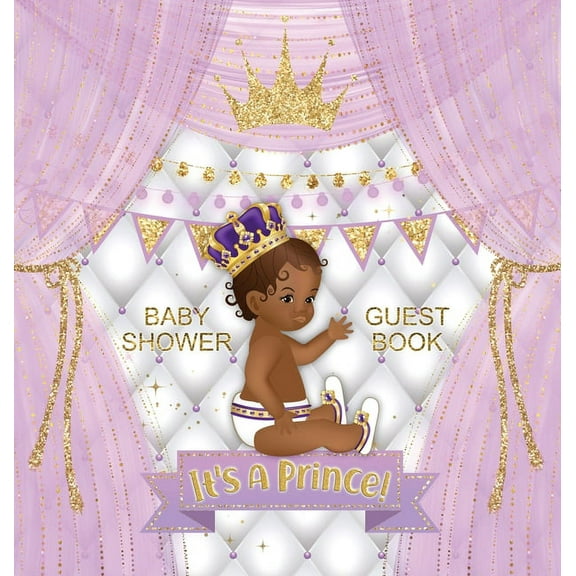 It's a Prince: Baby Shower Guest Book with African American Royal Black Boy Purple Theme, Wishes and Advice for Baby, Pe, (Hardcover)