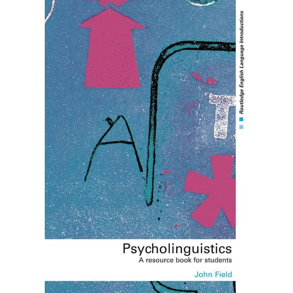 Routledge English Language Introductions Psycholinguistics: A Resource Book for Students, (Paperback)