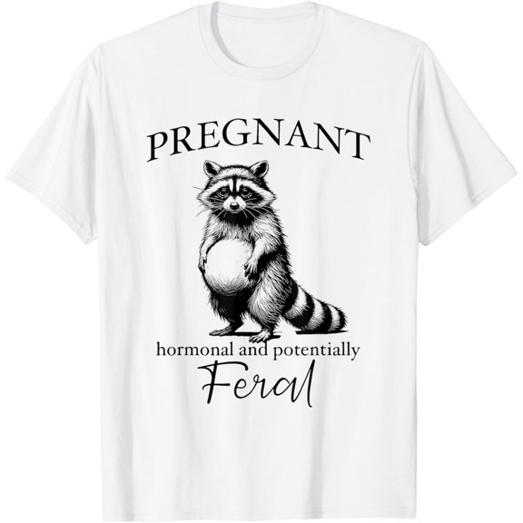 Sam Soft Pregnancy Announcement Pregnant Hormonal & Potentially Feral T-Shirt
