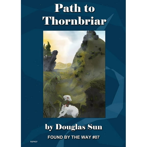 Path to Thornbriar: Found by the Way #07, (Paperback)