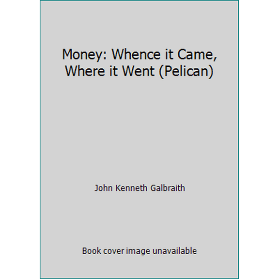 Pre-Owned Money: Whence it Came, Where it Went (Pelican) (Paperback) 0140220003 9780140220001