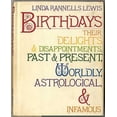 thumbnail image 1 of Pre-Owned Birthdays: Their delights, disappointments, past and present, worldly, astrological, and infamous, 9780316523370, 0316523372, Hardcover, First Edition edition, 1 of 1