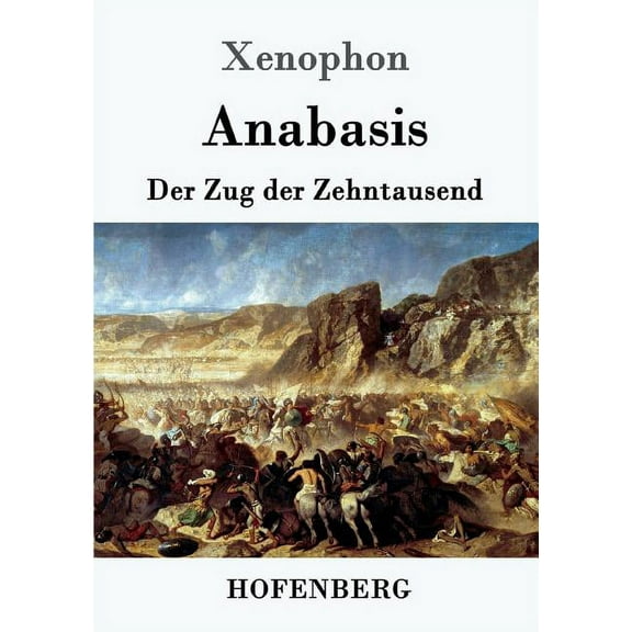 Anabasis : Der Zug der Zehntausend (Paperback)